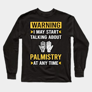 Warning Palmistry Palmist Palm Reading Reader Fortune Telling Teller Long Sleeve T-Shirt